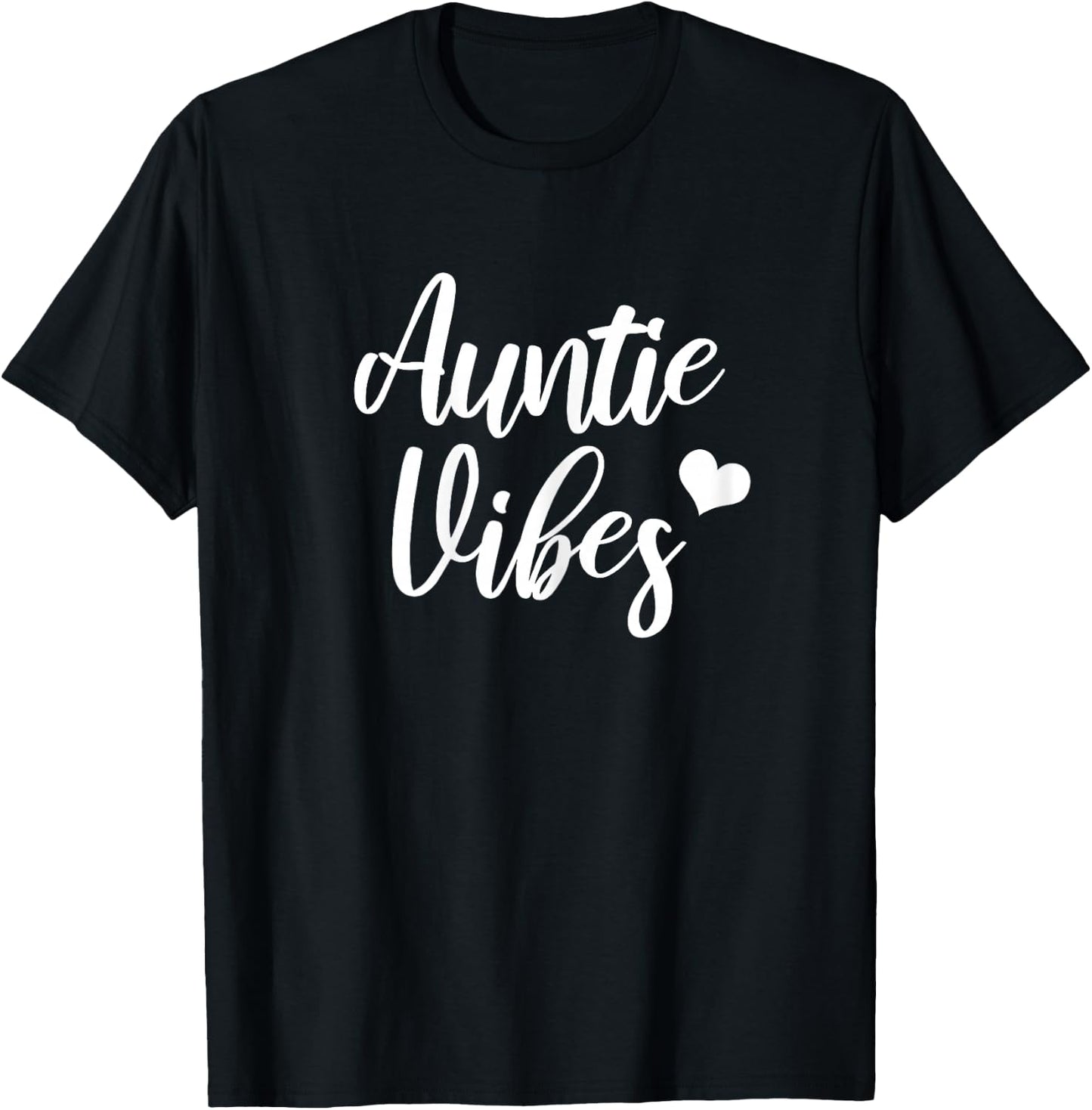 Auntie Vibes Funny for New Aunt from Baby Nephew or Niece T-Shirt - T-Shirt | Black