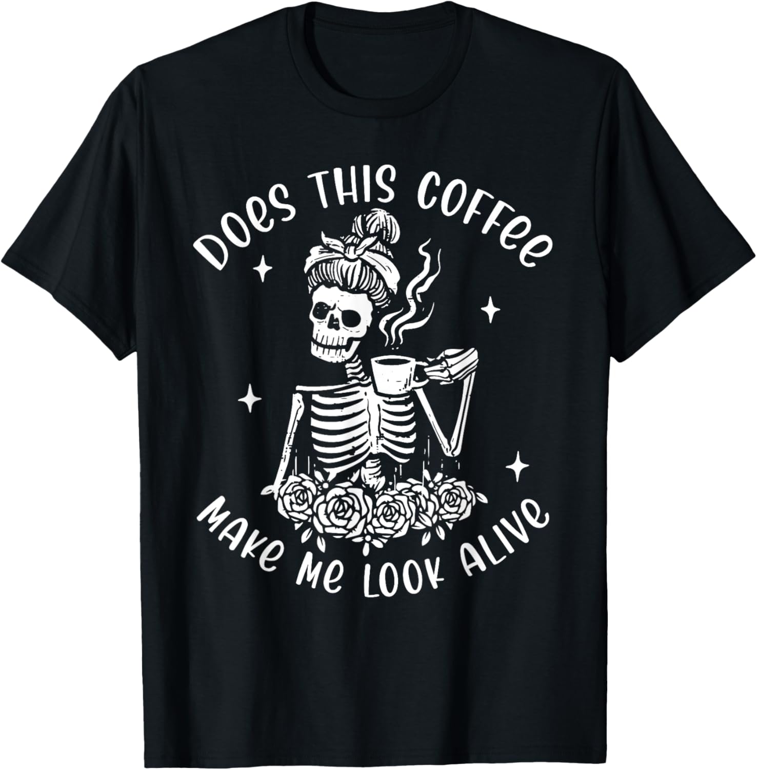 Does This Coffee Make Me Look Alive Skeleton Drinking Coffee T-Shirt - T-Shirt | Black