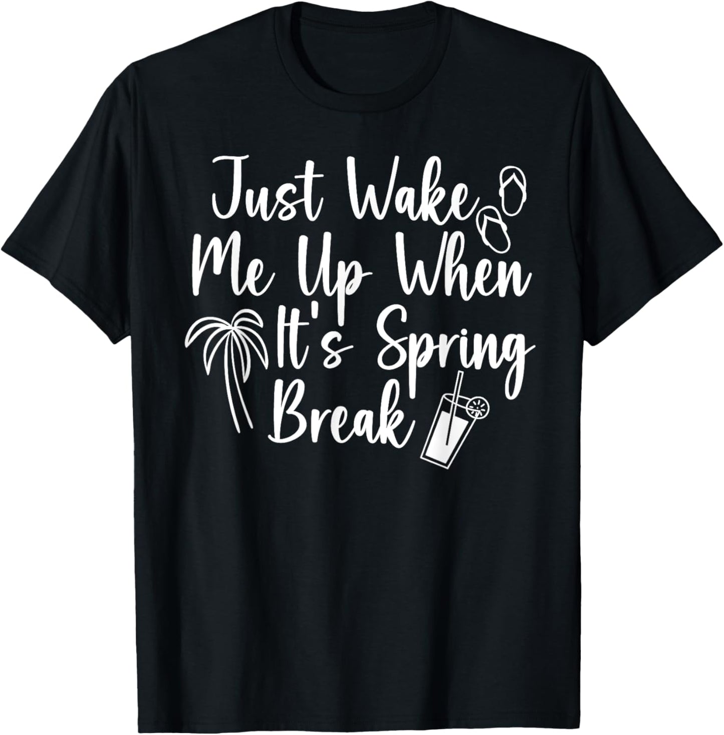 Wake Me Up When It's Spring Break Teacher Student Vacation T-Shirt - T-Shirt | Black