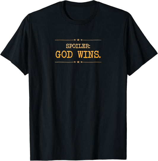 Spoiler God Wins Women Children Christians T-Shirt - T-Shirt | Black