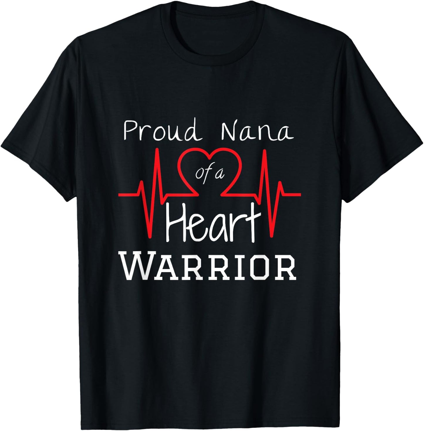 CHD Heart Warrior Nana Shirt Congenital Heart Defect HLHS T-Shirt - T-Shirt | Black