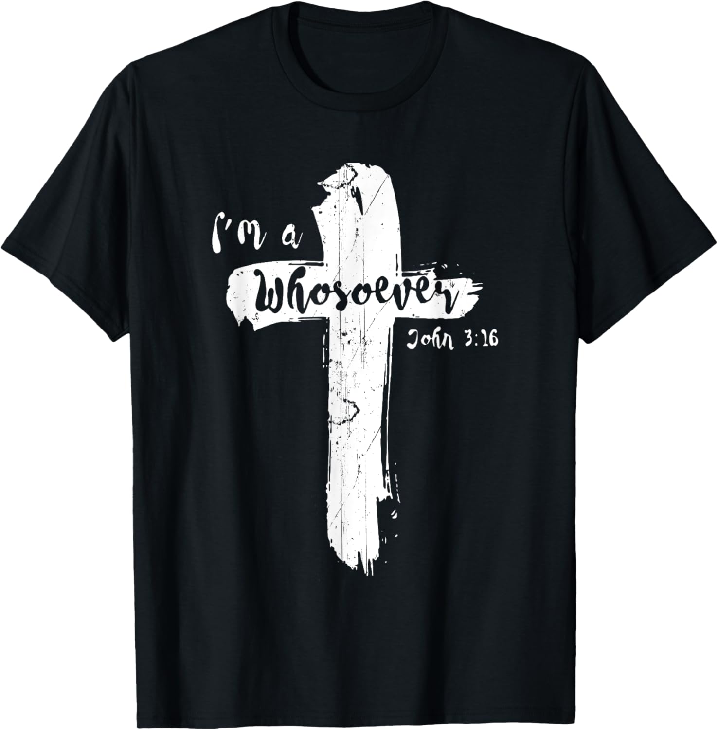 Vintage I Am Whosoever John 316 God Jesus Christian T-Shirt - T-Shirt | Black