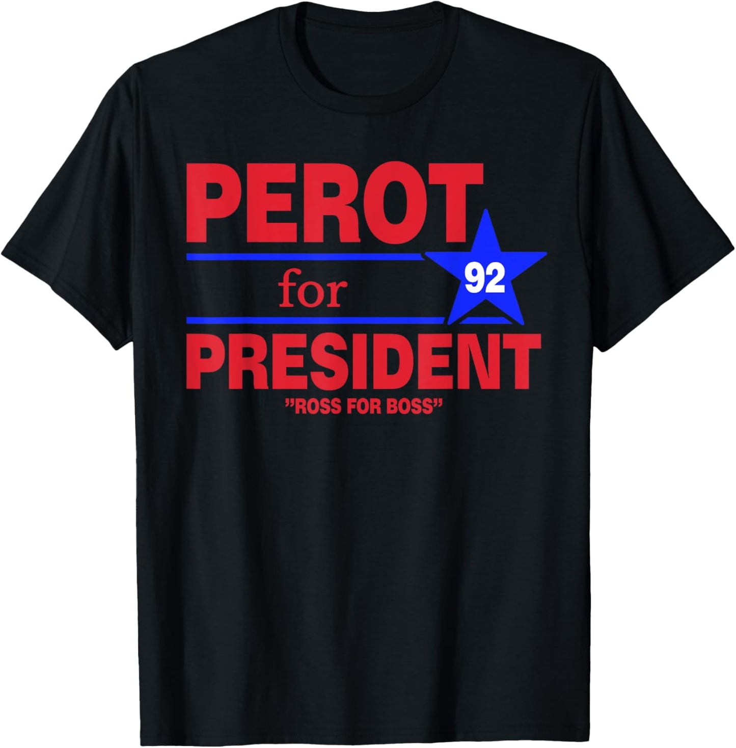 Perot For President Vintage Ross Perot Ross For Boss T-Shirt - T-Shirt | Black