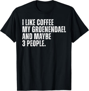 Groenendael Dog Owner Coffee Lover Funny Quote Men Women T-Shirt - T-Shirt | Black