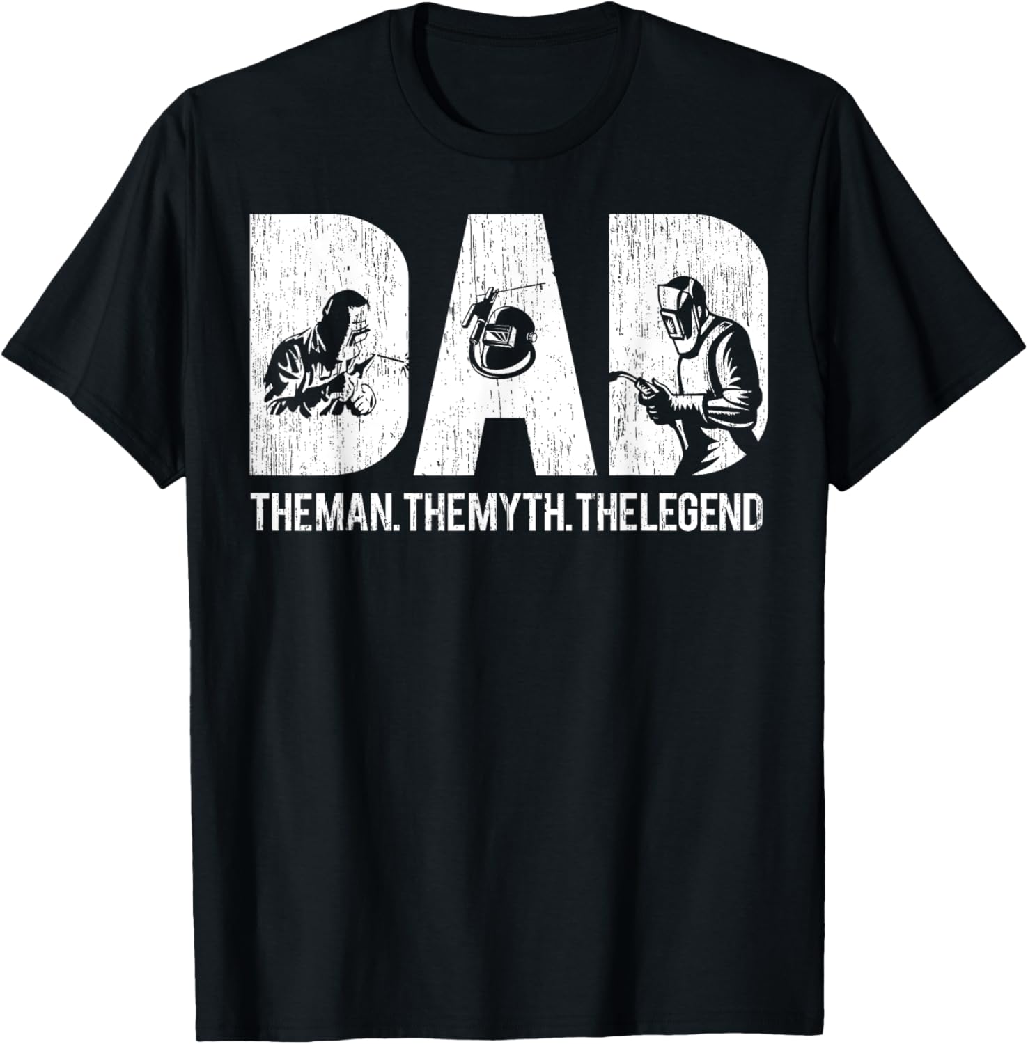 Welder Funny Welding Dad Man Myth Legend Father Welding T-Shirt - T-Shirt | Black
