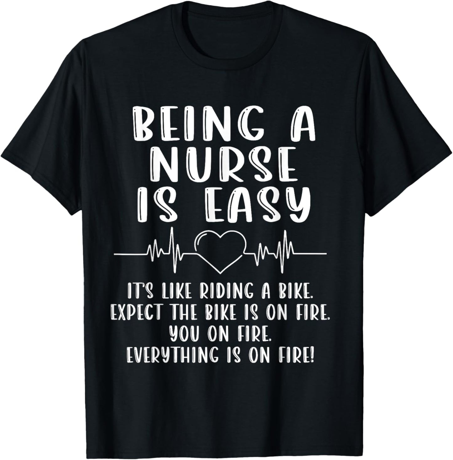 Being A Nurse Is Easy It's Like Riding A Bike Funny Nurse T-Shirt - T-Shirt | Black