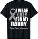 I Wear Grey For My Daddy Brain Cancer Awareness T-Shirt - T-Shirt | Black
