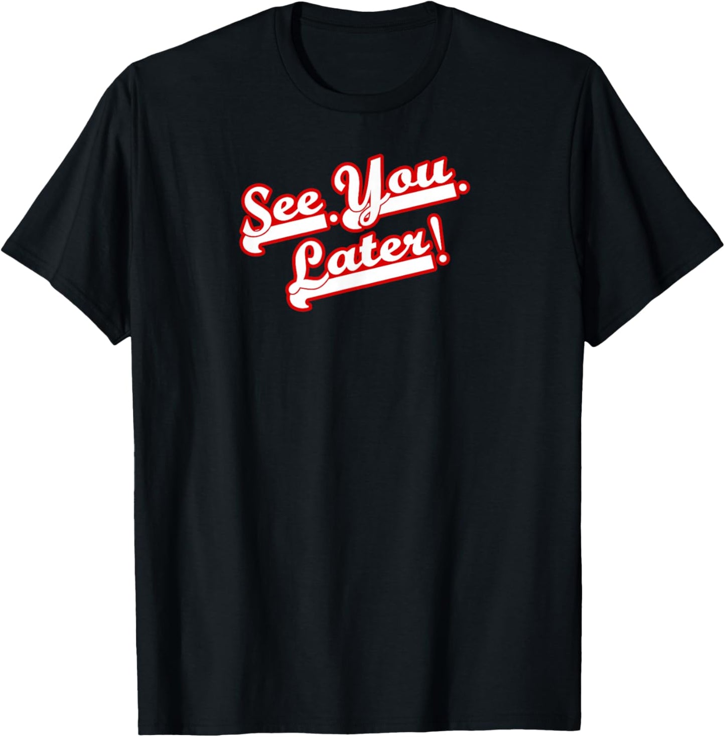 See You Later Washington Baseball Club Home Run Funny Humor T-Shirt - T-Shirt | Black