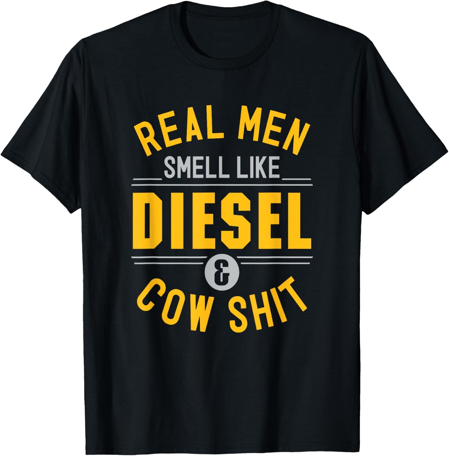 Funny Real Men Smell Like Diesel And Cow Shit Dairy Farmer T-Shirt - T-Shirt | Black