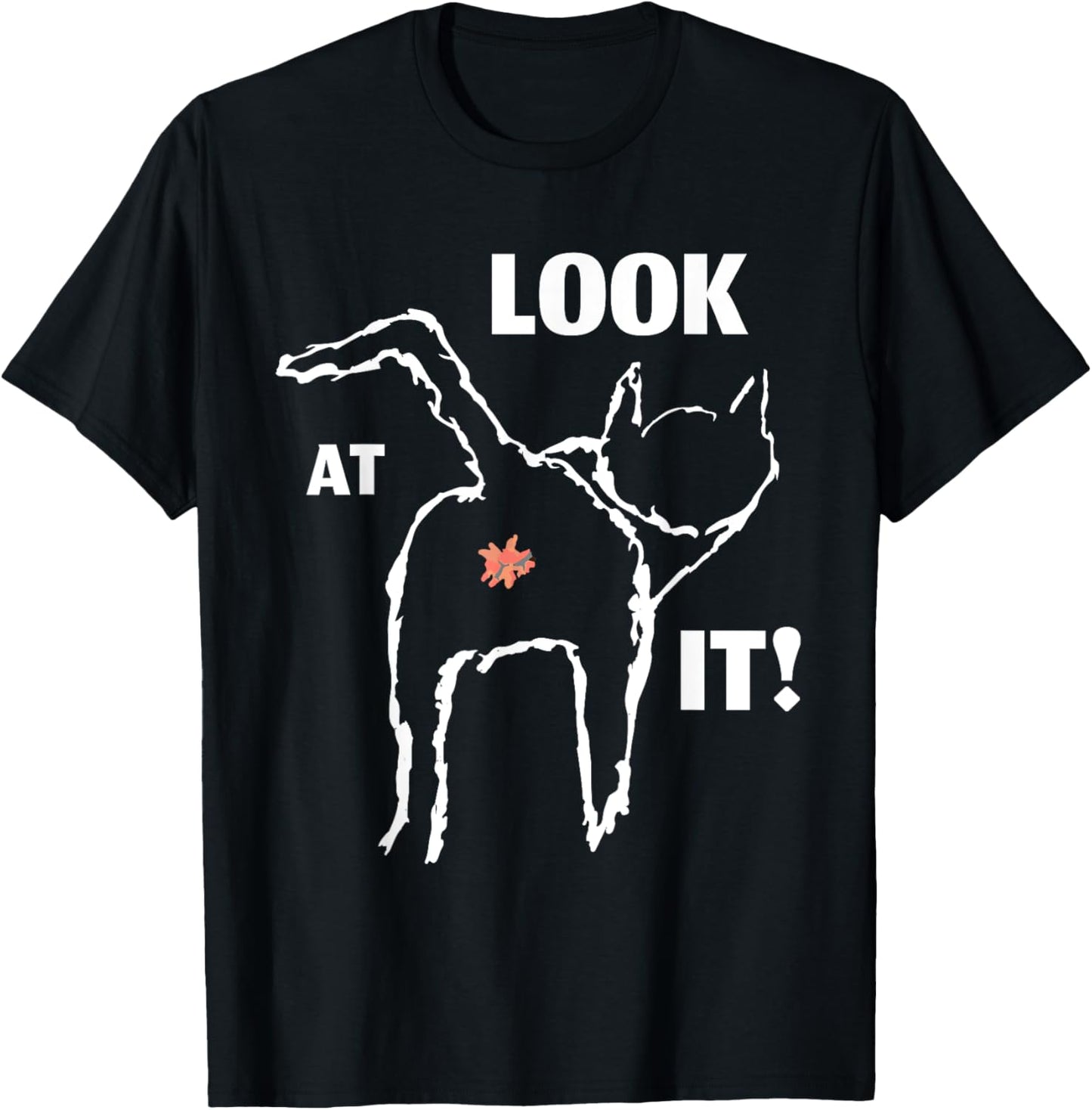 Look At It, FUNNY cat butt design for feline lovers T-Shirt - T-Shirt | Black