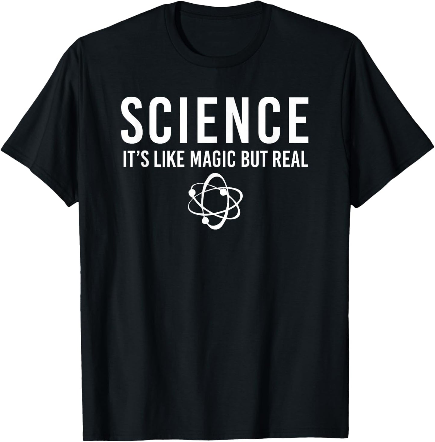 Science It's Like Magic But Real Science T-Shirt - T-Shirt | Black