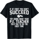 Best PE Teacher Art Women Physical Education Teacher T-Shirt - T-Shirt | Black