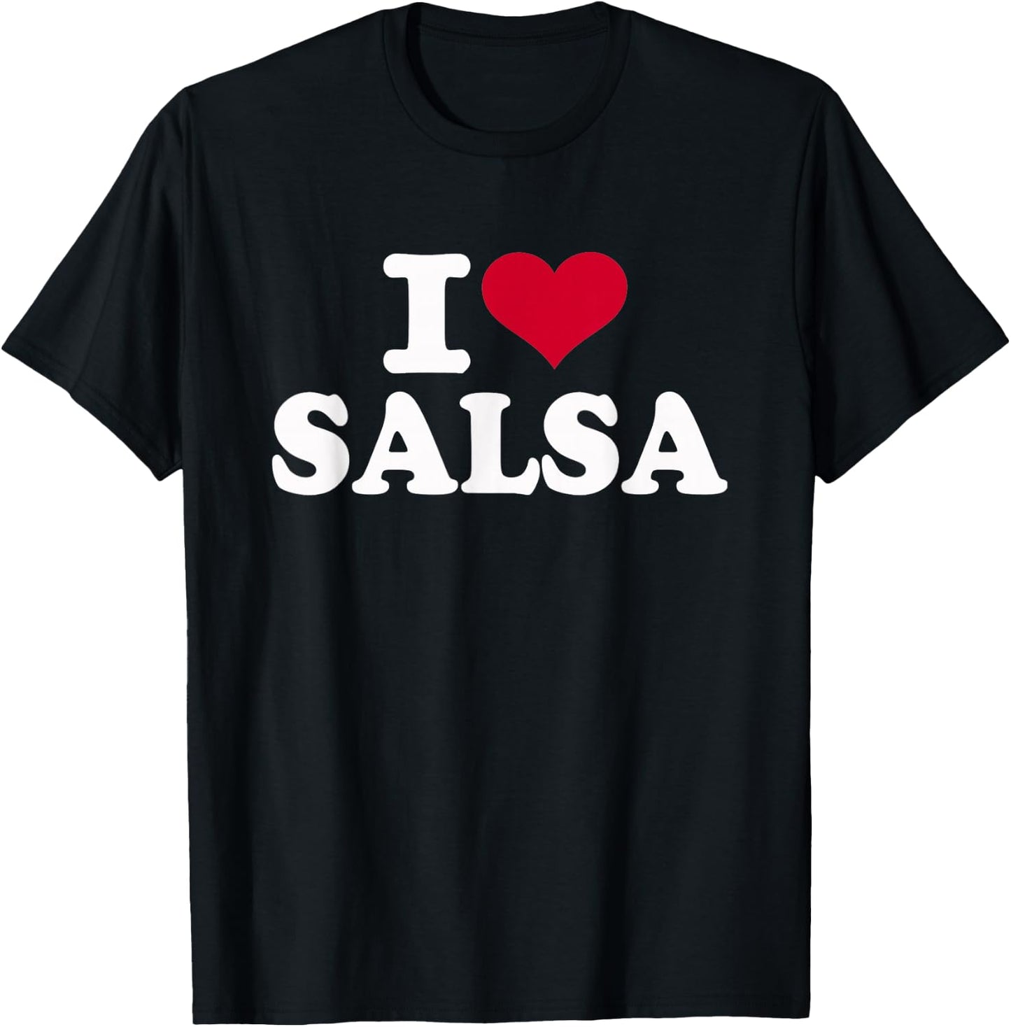 I Love Salsa T-Shirt - T-Shirt | Black
