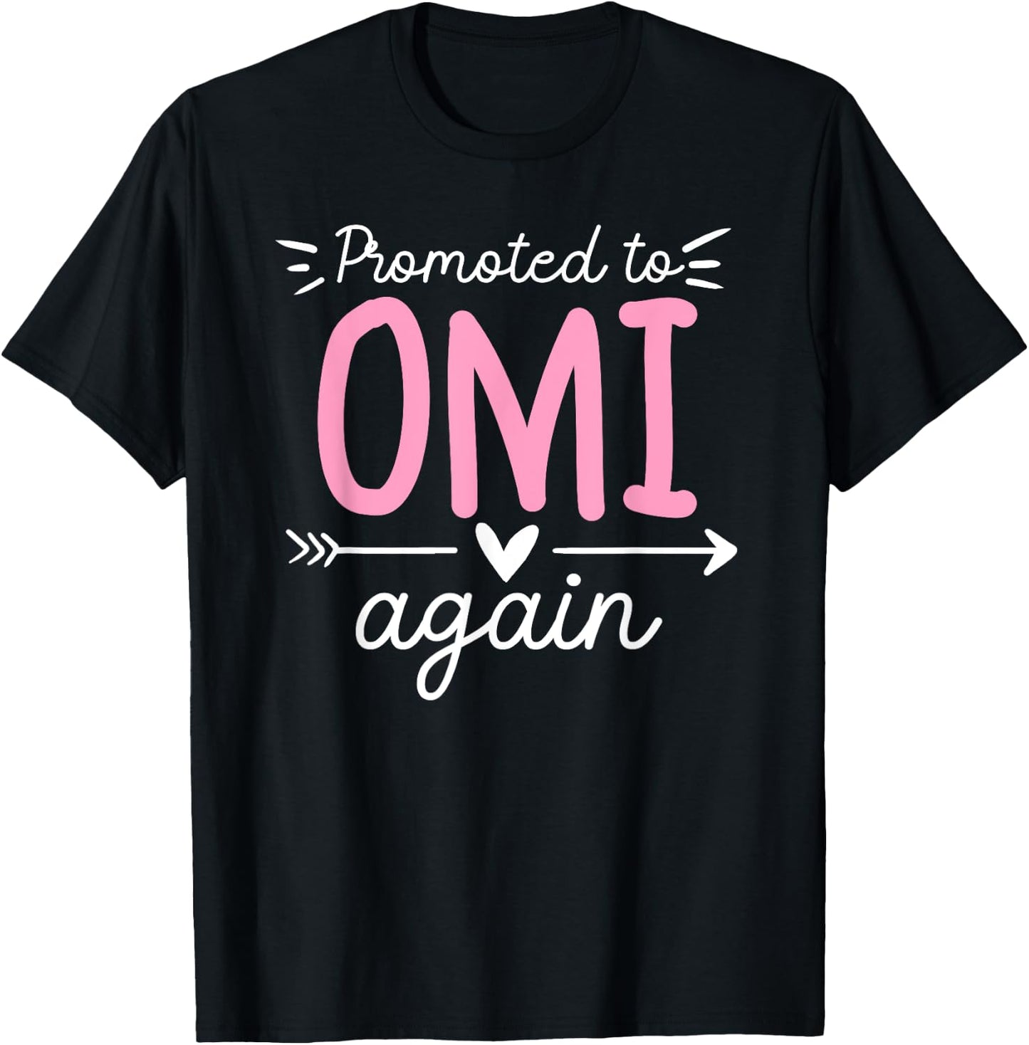 Promoted To Omi Again Future Omi Grandma Omi To Be T-Shirt - T-Shirt | Black