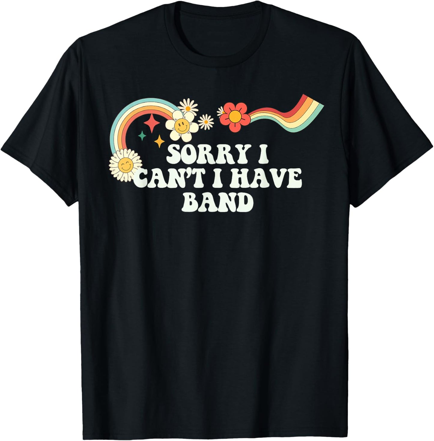 Groovy Script Funny Sorry I Can't I Have Band, Retro Quote T-Shirt - T-Shirt | Black