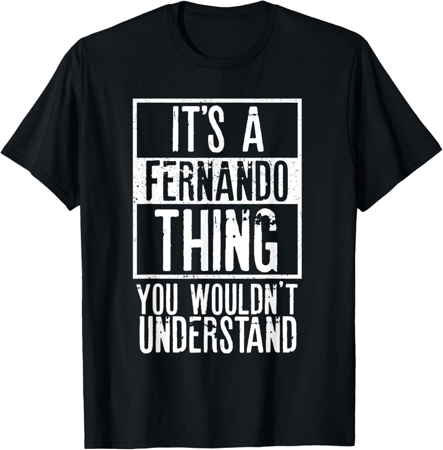 Its A Fernando Thing You Wouldnt Understand T-Shirt - T-Shirt | Black