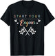Cute Start Your Engines Checkered Flag Racing T-Shirt - T-Shirt | Black