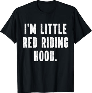 I'm Little Red Riding Hood Instant Lazy Halloween Costume T-Shirt - T-Shirt | Black