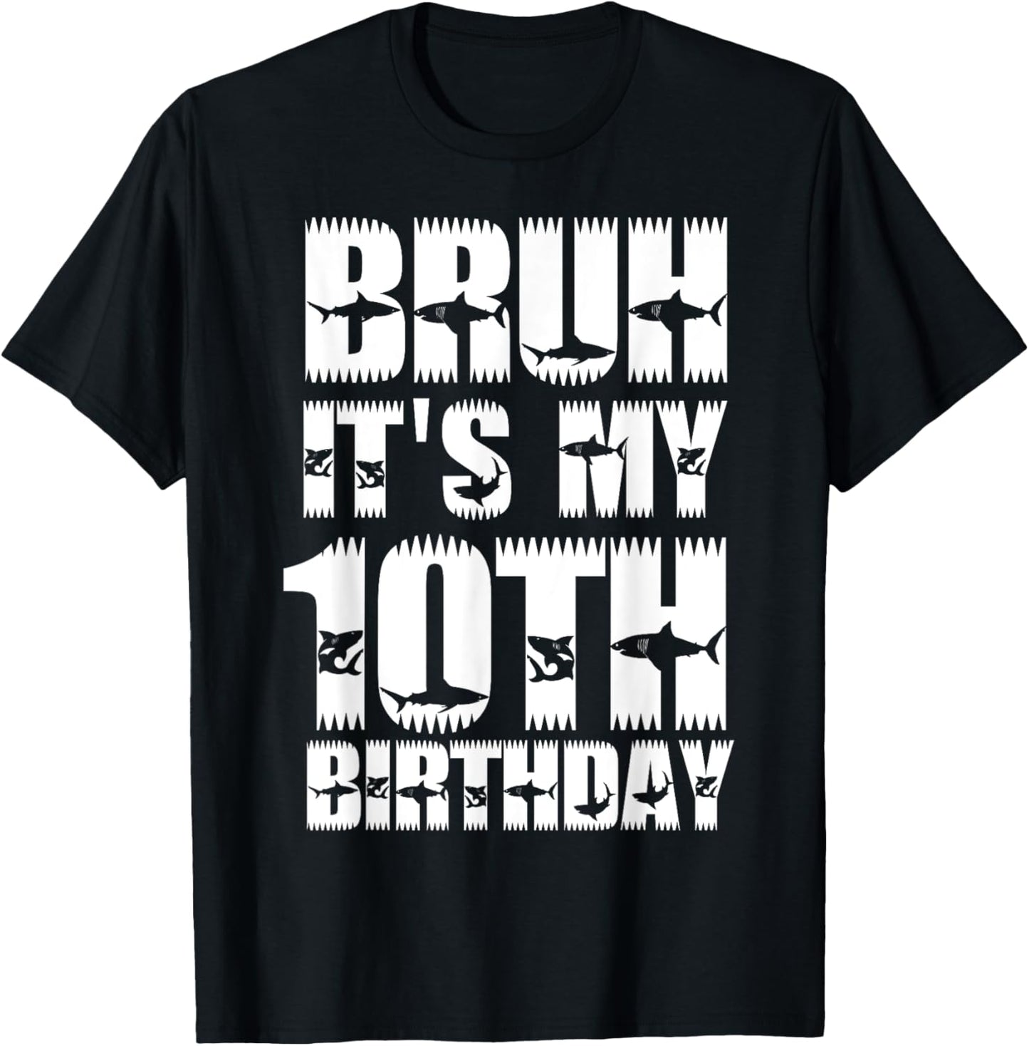 Bruh It's My 10th Birthday Party Shark Lover Boys Bday Kids T-Shirt - T-Shirt | Black