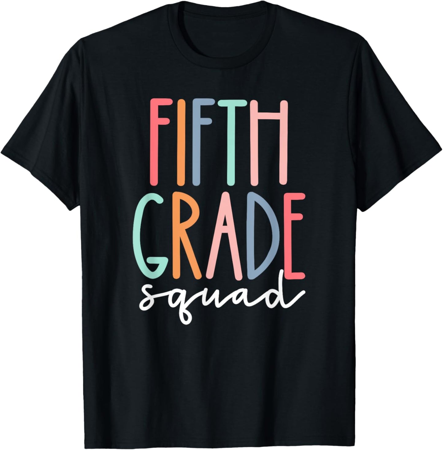 Fifth 5th Grade Squad Teacher Crew Back To School Team Men Women Girls Kids T-Shirt - T-Shirt | Black