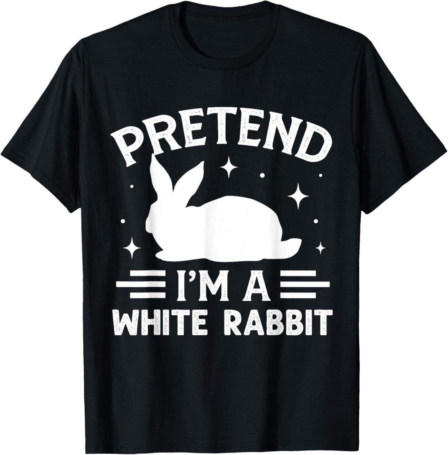 Pretend I'm A White Rabbit Costume Halloween T-Shirt - T-Shirt | Black