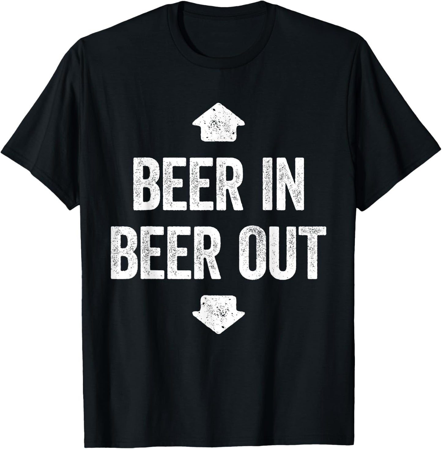 Beer In Beer Out Shirt Funny Men Women Drinking T-Shirt - T-Shirt | Black