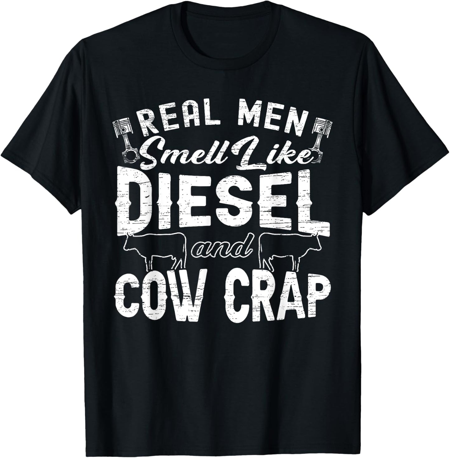 Real Men Smell Like Diesel & Cow Crap Tractor & Cow Lover T-Shirt - T-Shirt | Black