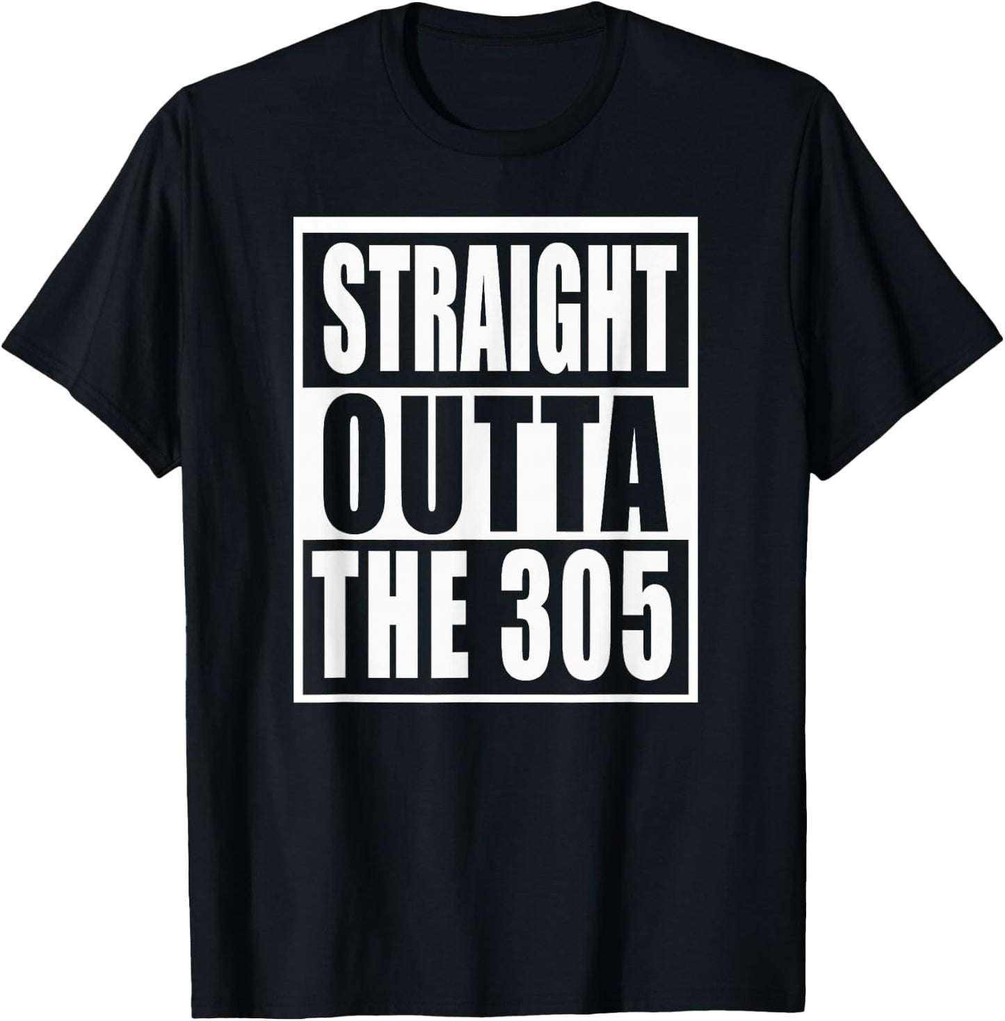 Miami Florida Straight Outta The 305 Funny Miamian T-Shirt - T-Shirt | Black