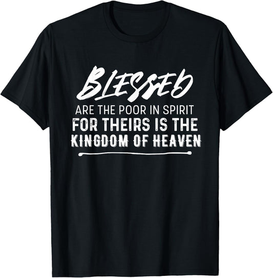 Blessed Are the Poor In Spirit Christian Beatitudes T-Shirt - T-Shirt | Black