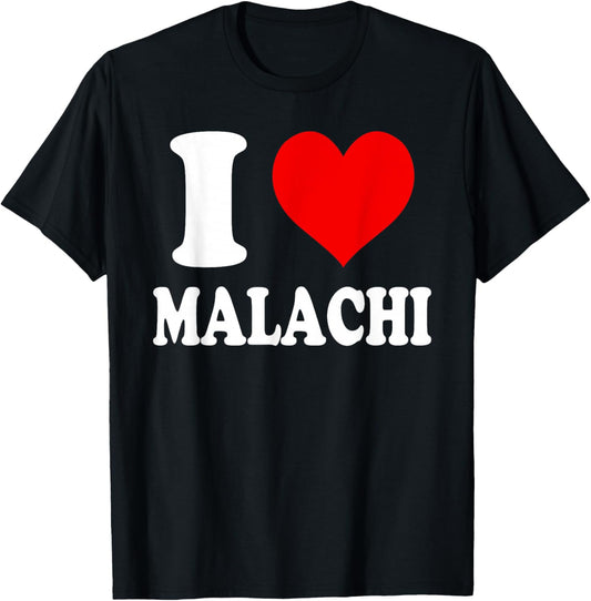 I Love Malachi T-Shirt - T-Shirt | Black