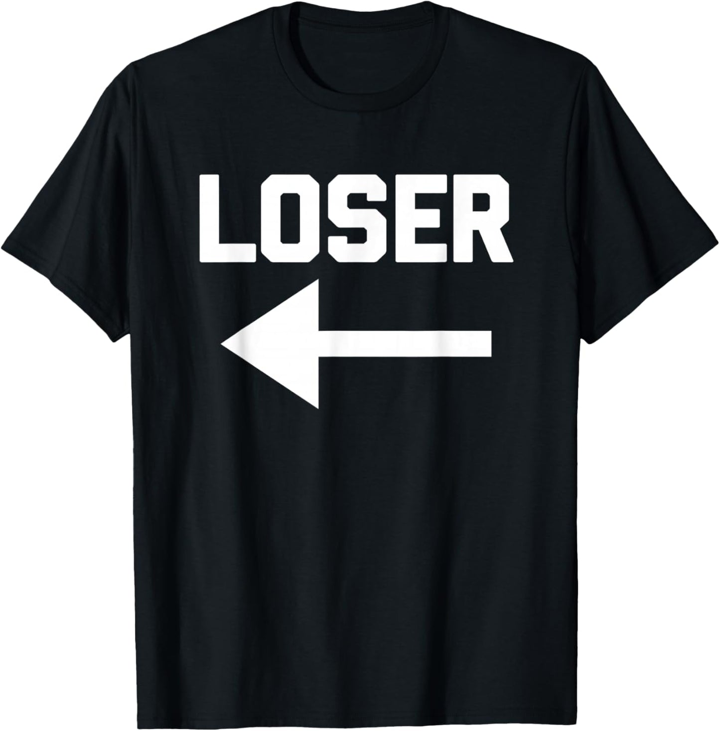 Loser (Pointing Arrow) - Funny Saying Sarcastic Cool Novelty T-Shirt - T-Shirt | Black
