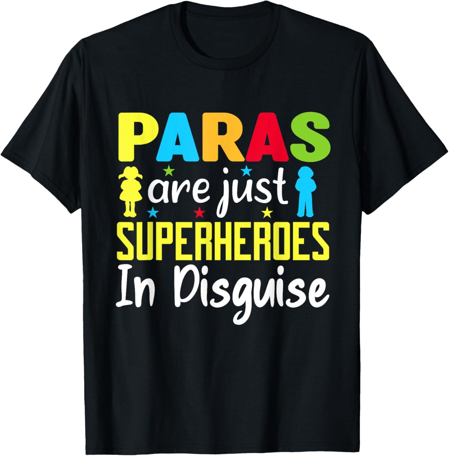 Paraprofessional Teacher Are Just Superheroes In Disguise T-Shirt - T-Shirt | Black