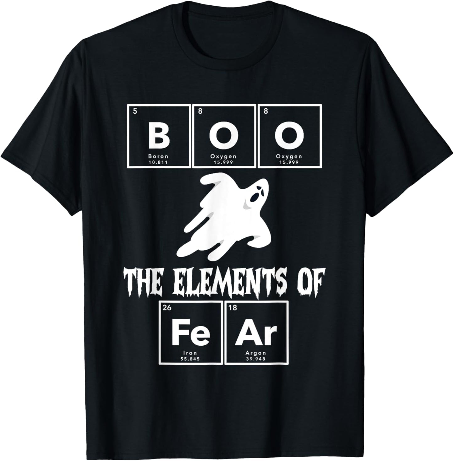 Chemistry Halloween Boo Chemical Elements of Fear Chemist T-Shirt - T-Shirt | Black