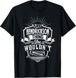 It's A HENDRICKSON Thing You Wouldnt Understand Name Vintage T-Shirt - T-Shirt | Black