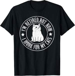Im retired 2024 But Now I Work For My Cats, Funny Retirement T-Shirt - T-Shirt | Black