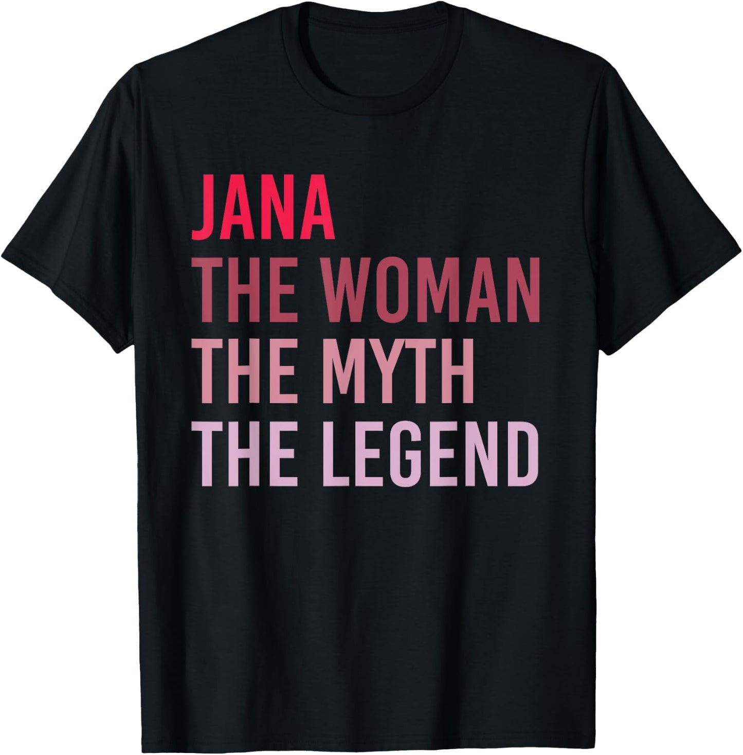 JANA The Woman Myth Legend Personalized Name Birthday Idea T-Shirt - T-Shirt | Black