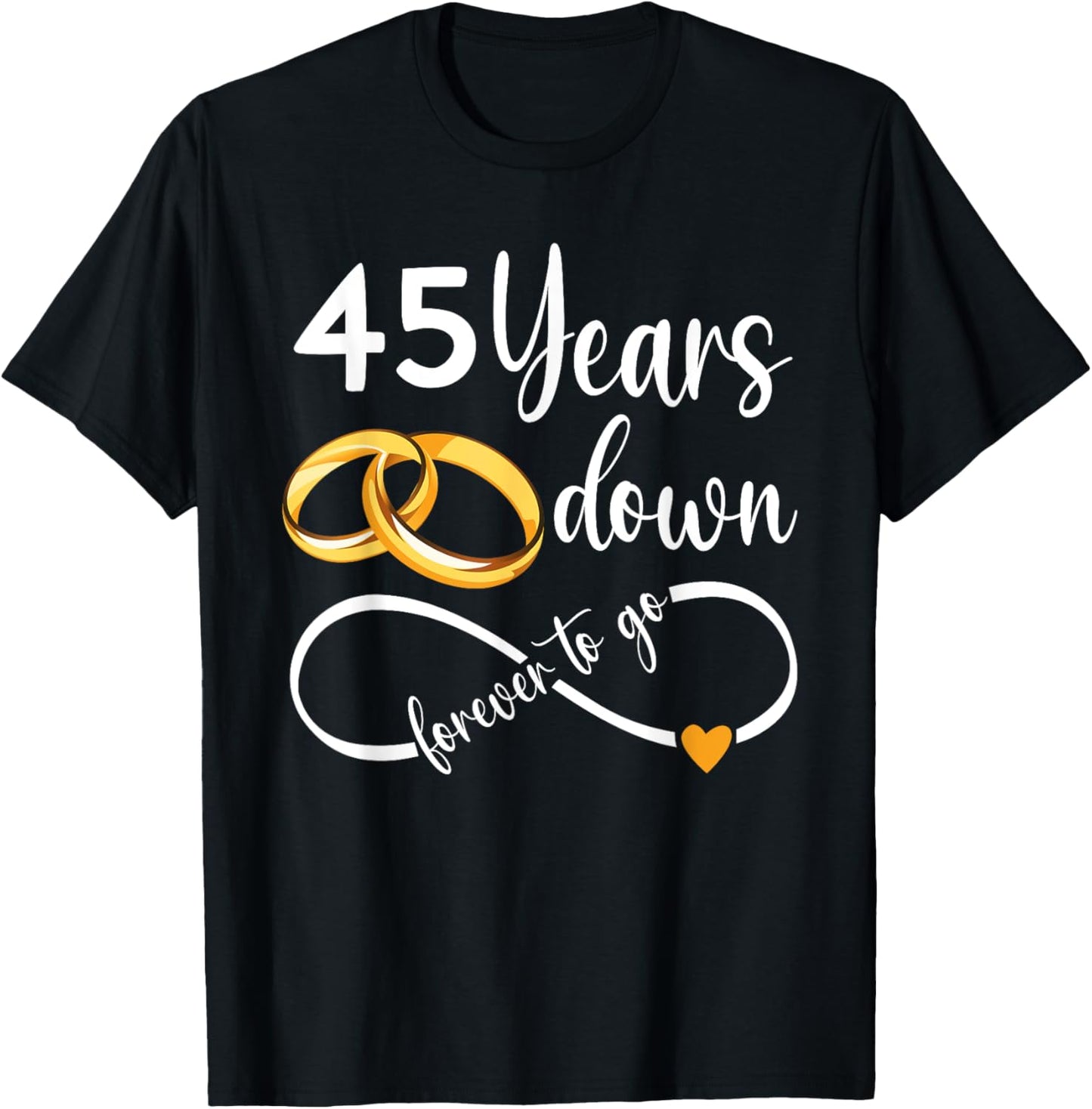 45 Years Down Forever To Go Couple 45th Wedding Anniversary T-Shirt - T-Shirt | Black