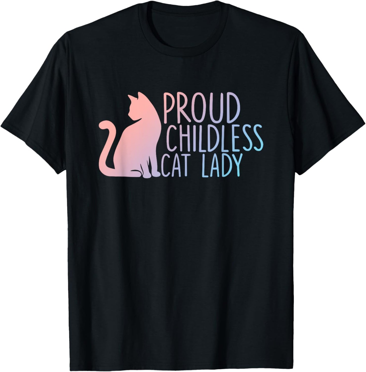Proud Childless Cat Lady Cat Lovers T-Shirt - T-Shirt | Black