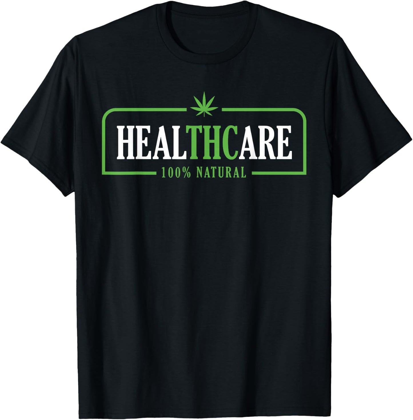 Weed Cannabis Healthcare Medical THC Marijuana Stoner Gift T-Shirt - T-Shirt | Black