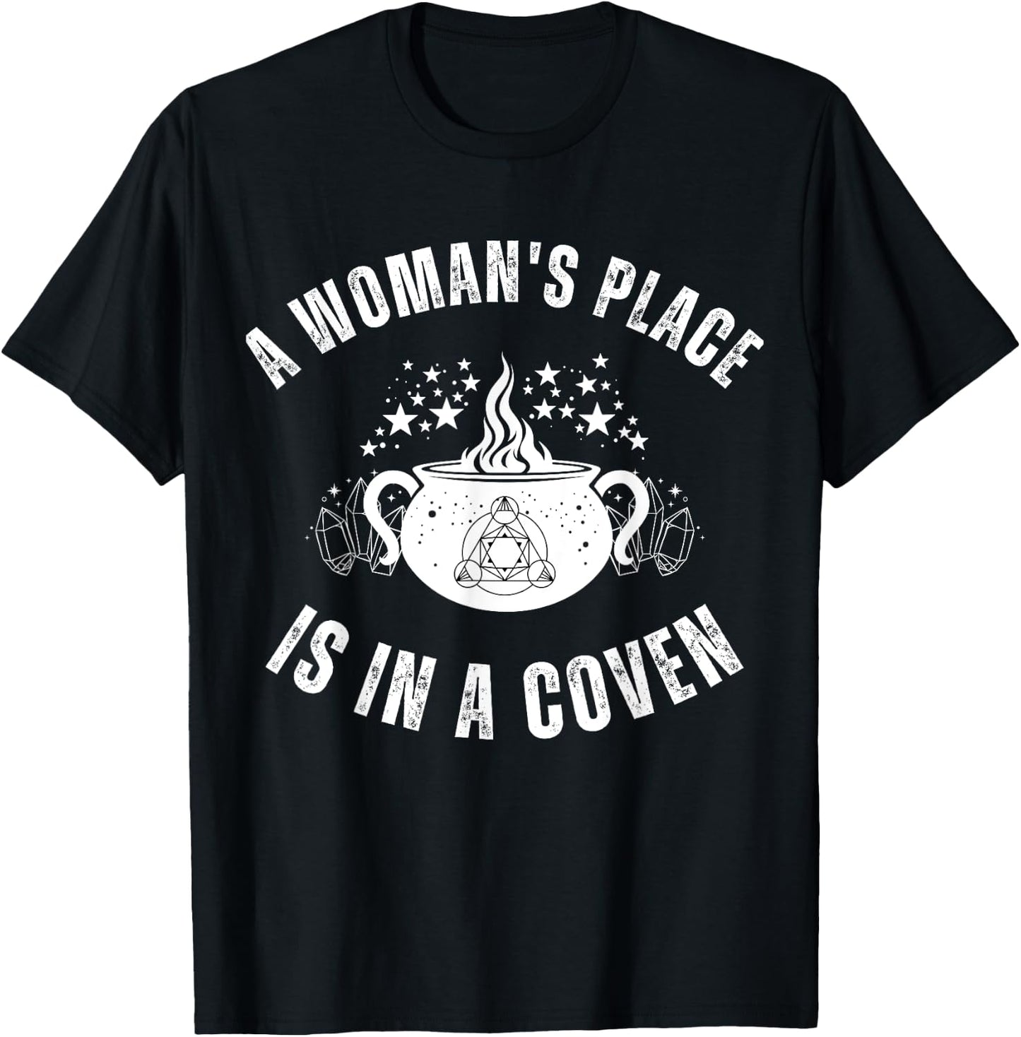 Woman's Place Coven Witch Wiccan Feminism October Halloween T-Shirt - T-Shirt | Black
