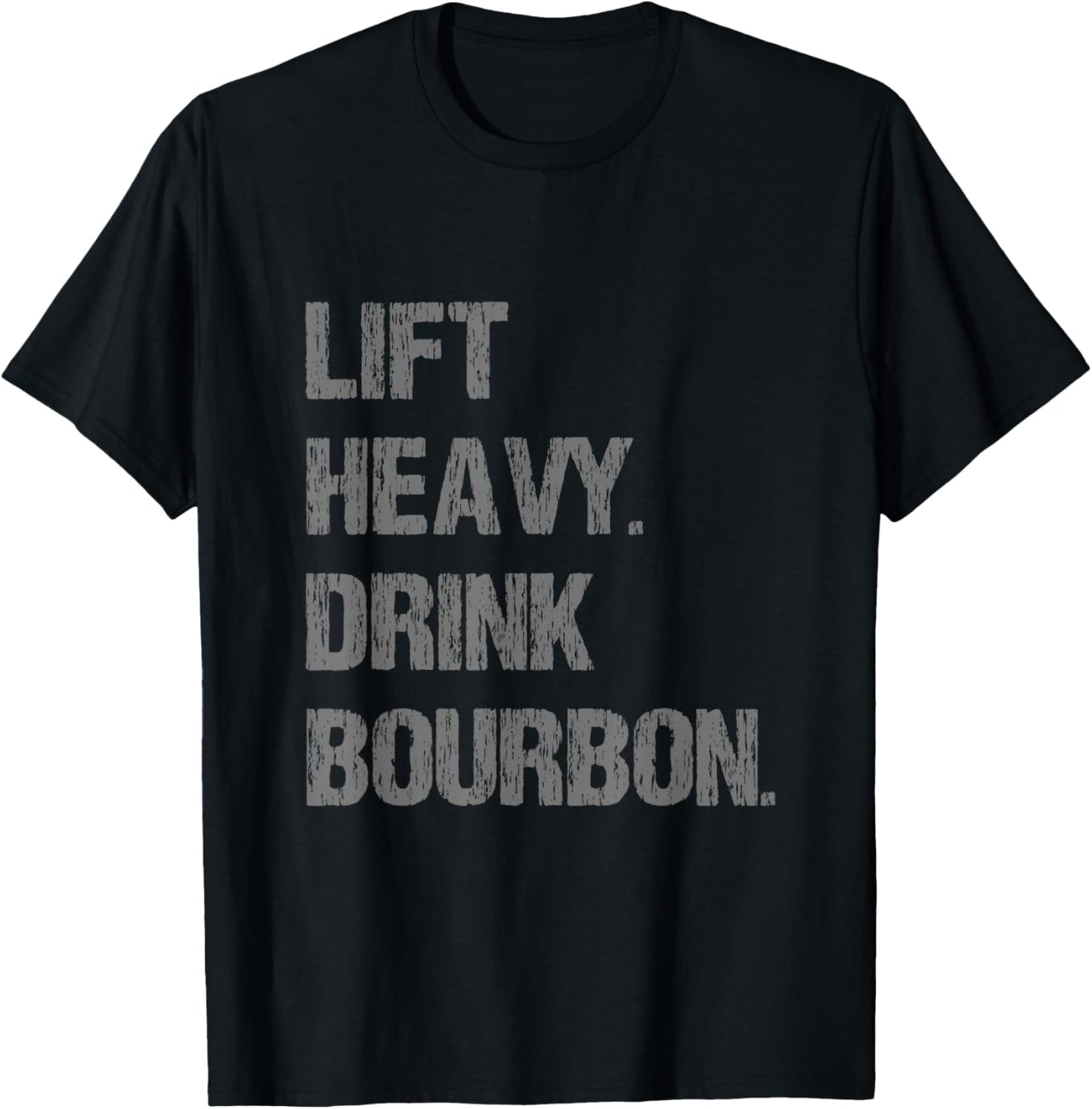 Lift Heavy Drink Bourbon Funny Gym Workout Lifting T-Shirt - T-Shirt | Black