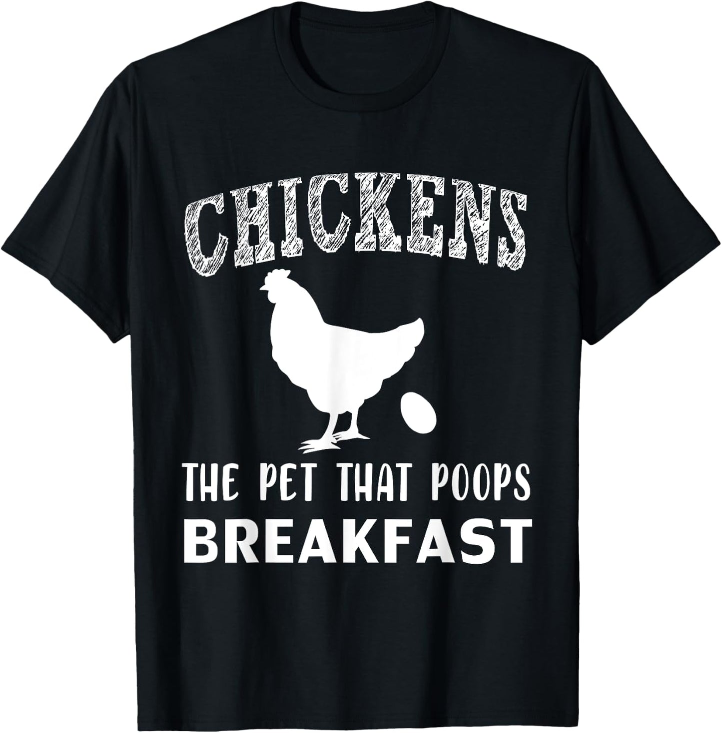 Funny Chickens the Pet that Poops Breakfast T-Shirt - T-Shirt | Black