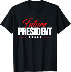 Future President Shirt for Kids Boys Girls Childrens T-Shirt - T-Shirt | Black