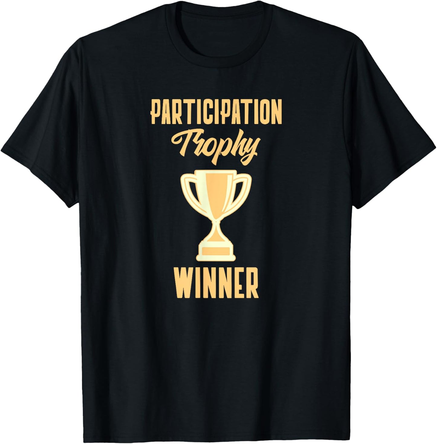 Participation Trophy Winner - Funny Trophy T-Shirt - T-Shirt | Black