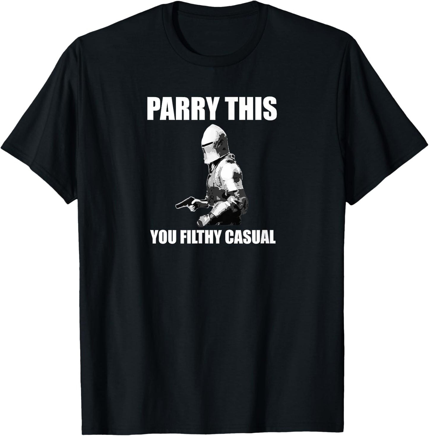 Parry This You Filthy Casual Funny Sauce Dank Meme Gift T-Shirt - T-Shirt | Black