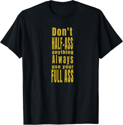 Don't Half-Ass Fun Humor