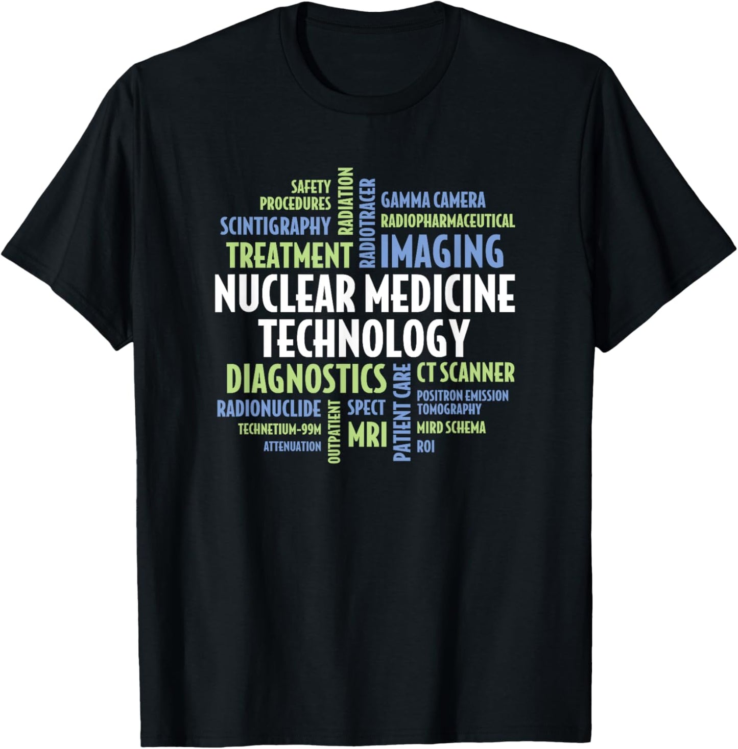 Nuclear Medicine Technology Quotes for Nuclear Medicine Tech T-Shirt - T-Shirt | Black