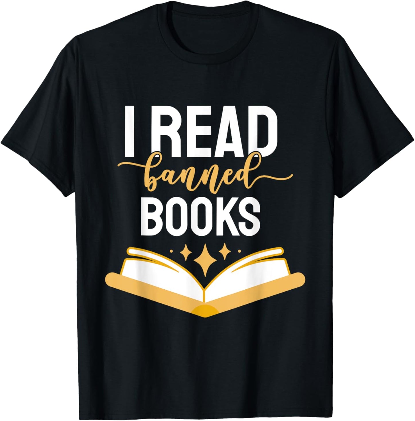 I Read Banned Books T-Shirt - T-Shirt | Black