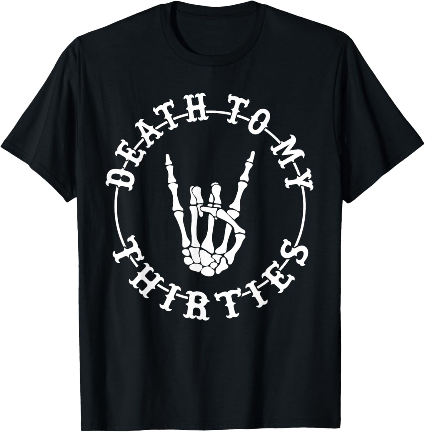 Death To My Thirties 40th Birthday Skeleton Hand Halloween T-Shirt - T-Shirt | Black