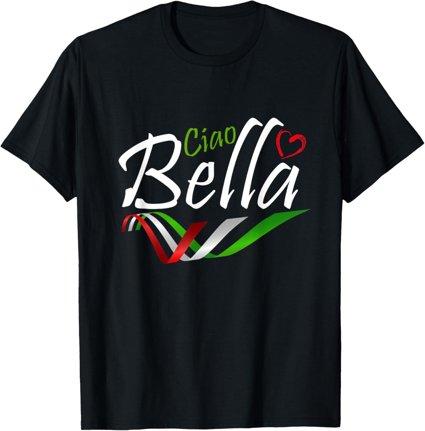 Ciao Bella Italy Flag With Love For Italy T-Shirt - T-Shirt | Black